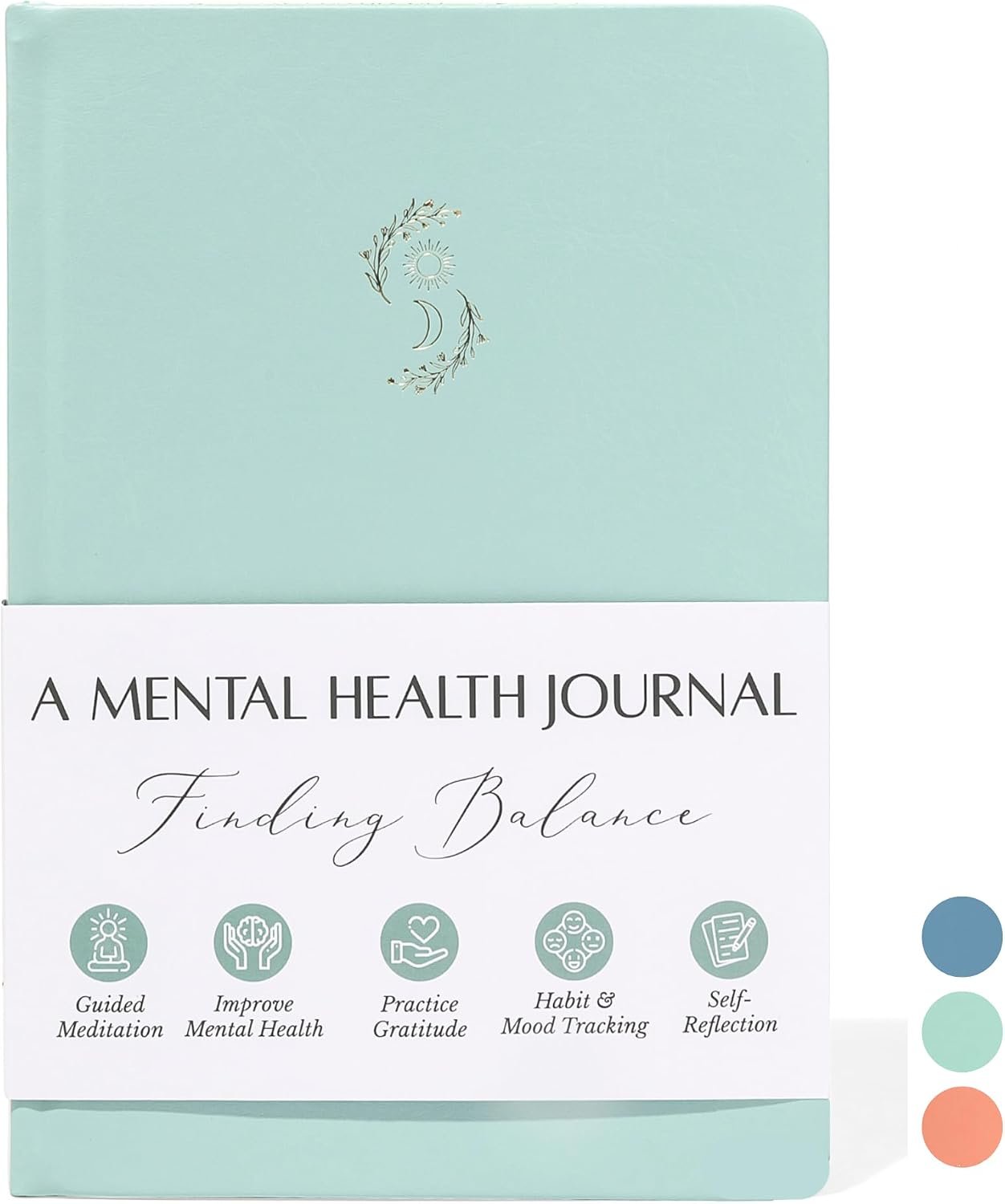 FINDING BALANCE Mental Health Journal – 6-Month Daily Journal with Prompts for Mindfulness, Self-Care & Healing – Anxiety & Depression Management – Green Hardcover