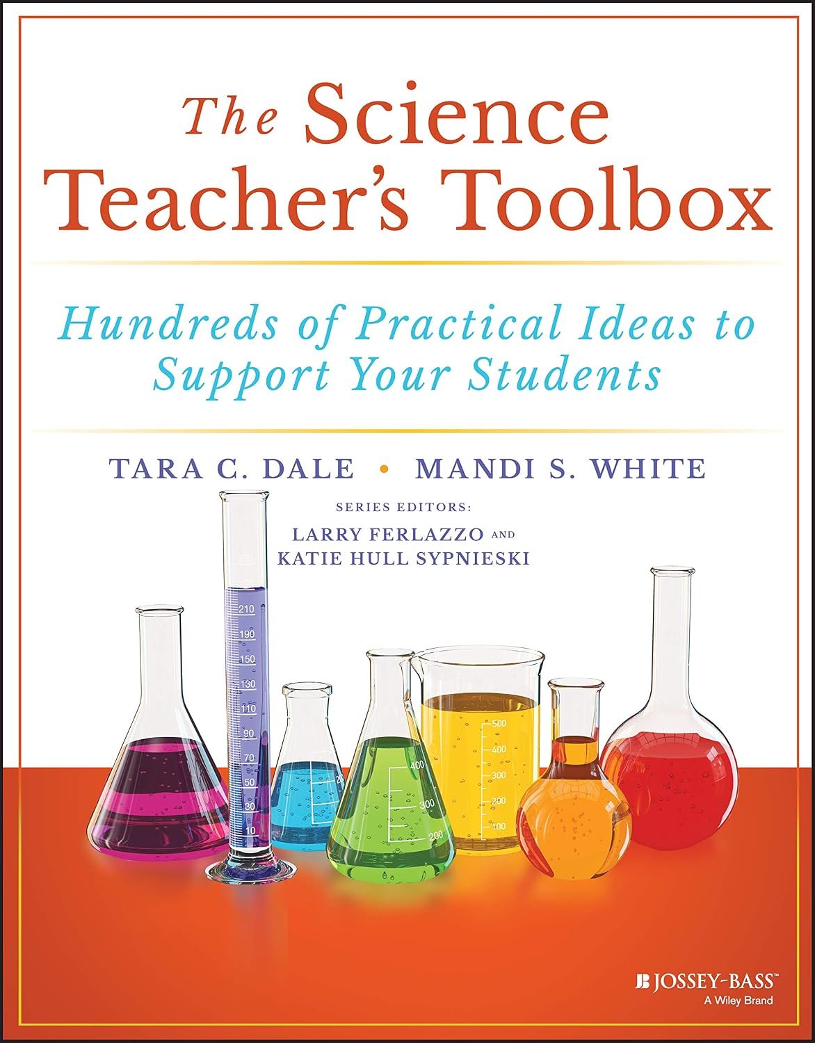 The Science Teacher’s Toolbox: Hundreds of Practical Ideas to Support Your Students (The Teacher’s Toolbox Series)
